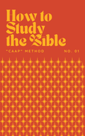 How to Study the Bible: "CAAP" Method